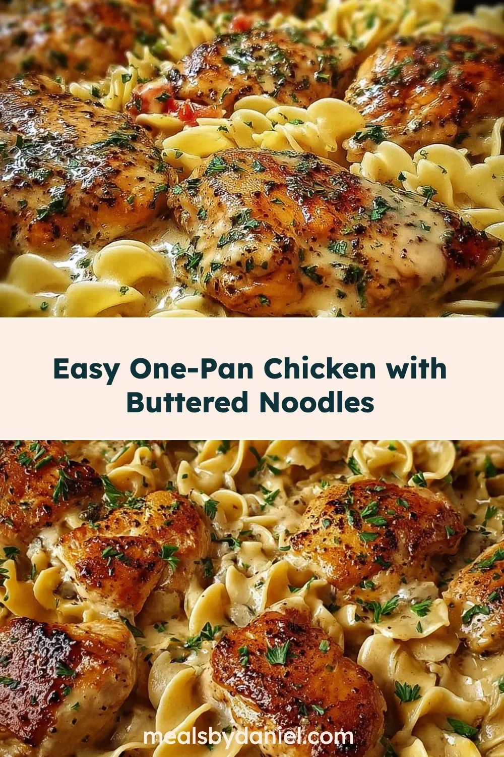Easy One-Pan Chicken with Buttered Noodles